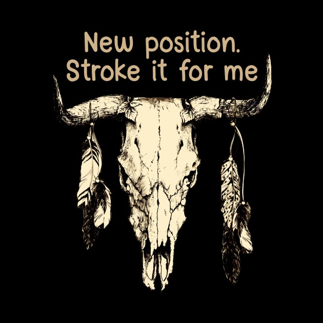 New Position. Stroke It For Me Love Music Bull-Skull by GodeleineBesnard