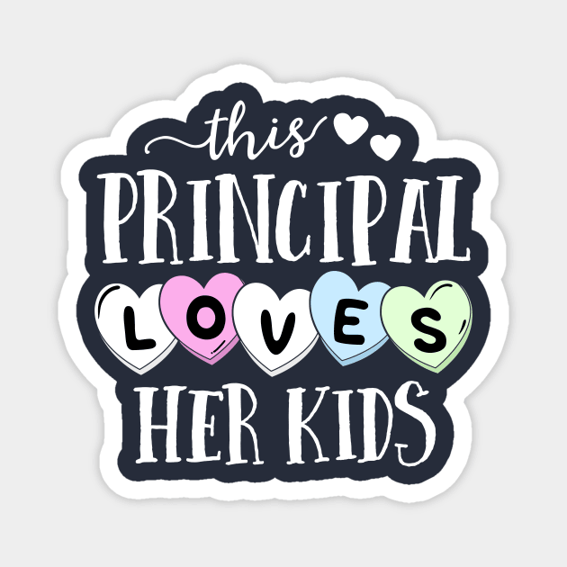 Principal Loves Her Kids Hearts School Teacher Valentine Magnet by 14thFloorApparel