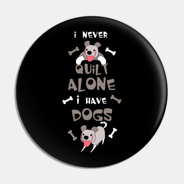 Quilting And Dogs Lover Pin by TheBestHumorApparel