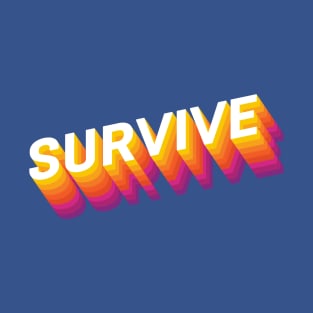 Survive T-Shirt