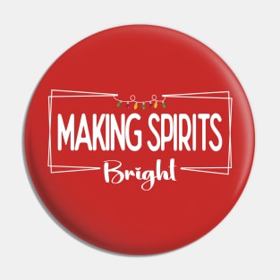 Making Spirits Bright (White) Pin
