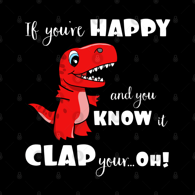 If You're Happy and You Know It Clap Your Oh Dinosaur by SassySoClassy