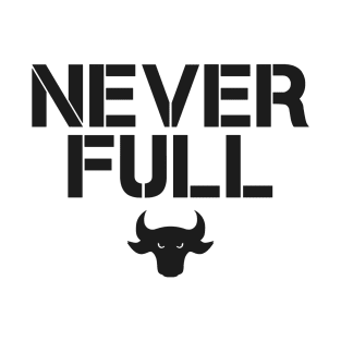 Never full T-Shirt