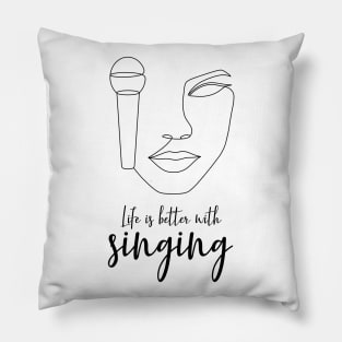 Life is better with singing Pillow