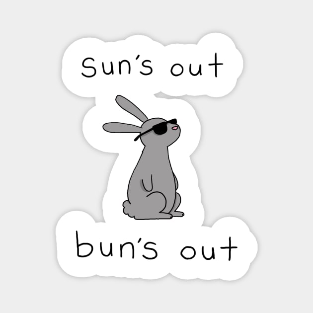 SUN'S OUT BUN'S OUT Magnet by Liz Climo