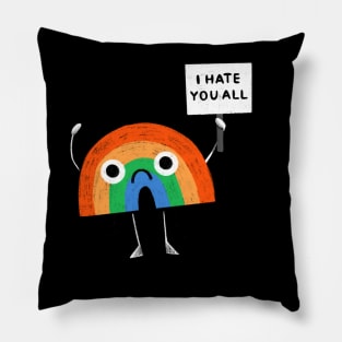 I hate u all Pillow