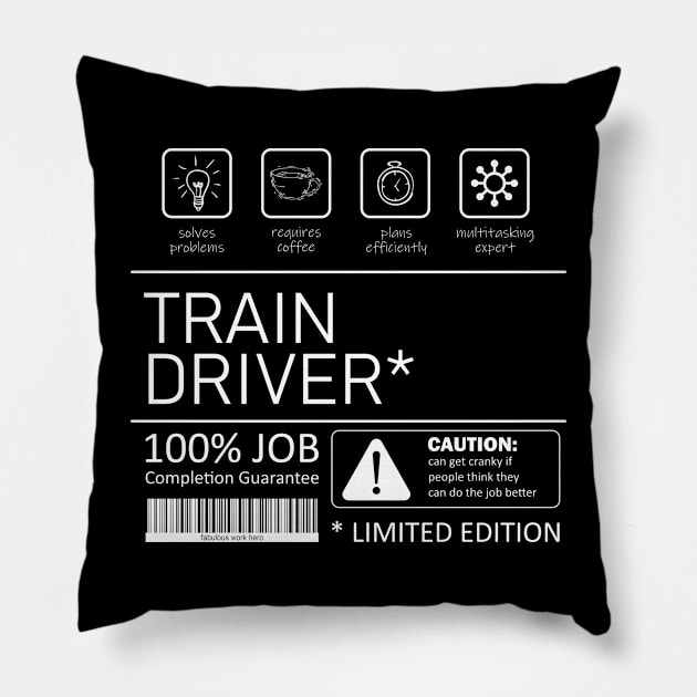 train driver quality label Pillow by rohint2