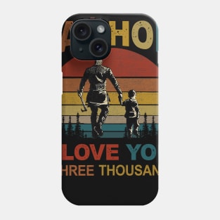 Fathor I Love You Three Thousand Shirt Gift For Father's Day Phone Case