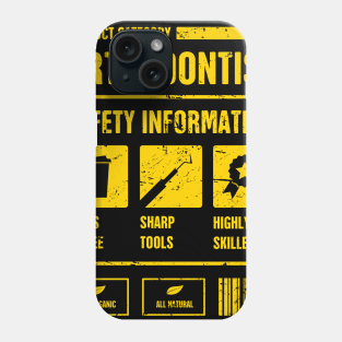 Orthodontist Dentist Safety Information Phone Case