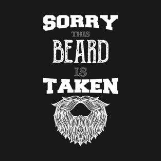 Sorry This Beard is Taken funny vintage gift T-Shirt