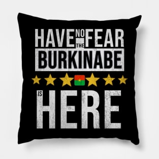 Have No Fear The Burkinabe Is Here - Gift for Burkinabe From Burkina Faso Pillow