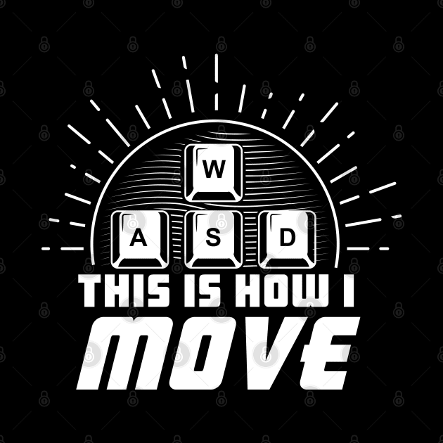 WASD How I Move -PC Gamer by G! Zone