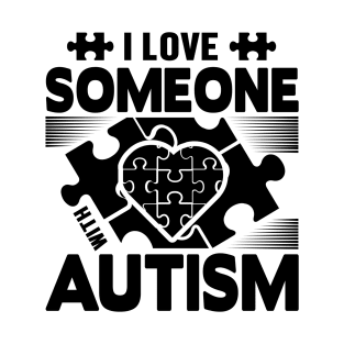 I love someone with autism T-Shirt