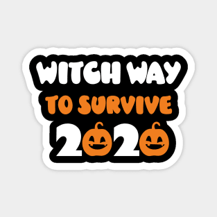 Witch Way To Survive 2020 Magnet