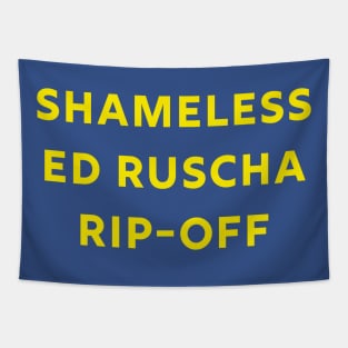 Shameless Ed Ruscha Rip Off Tapestry