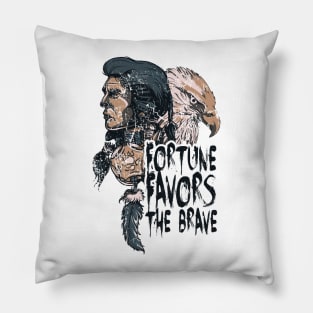 Fortune favours the brave Pillow