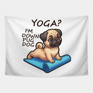 I'm Down Pug Dog Tapestry