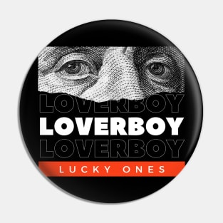 Loverboy // Money Eye Pin