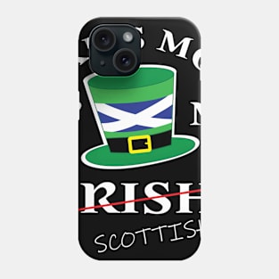 Kiss Me I'm not Irish T-Shirt Funny Scottish St Patricks Day Phone Case