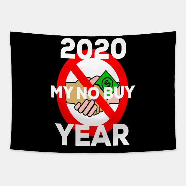 No Buy Year 2020, Go A Year Without Buying Anything New Tapestry by Graffix