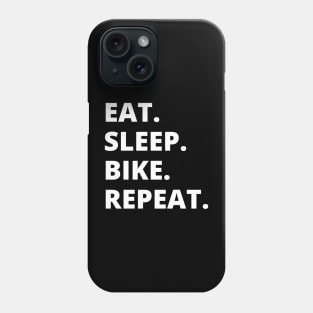 Eat Sleep Bike Repeat Phone Case