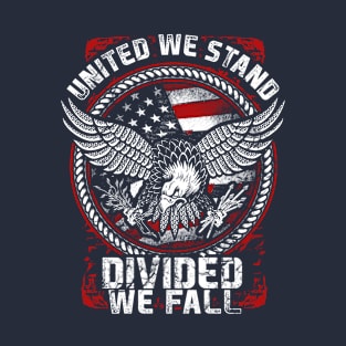 Patriotic Veterans Shirt United We Stand Divided We Fall Adult T-Shirt T-Shirt