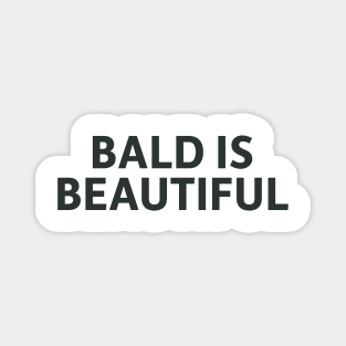 Bald Is Beautiful Magnet