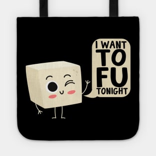 I Want Tofu Tonight Tofu Vegan Tote