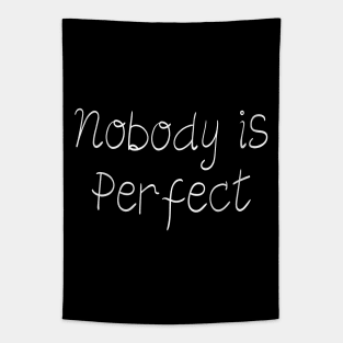 Nobody is perfect Tapestry