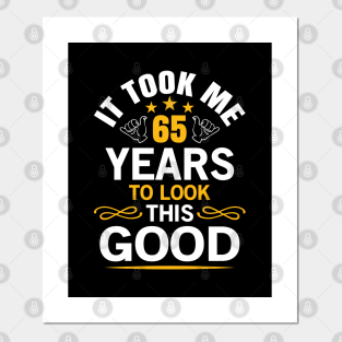 65th Birthday Gift For Dad Posters And Art Prints Teepublic