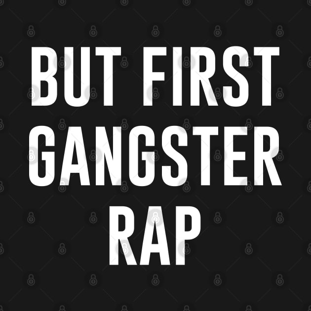 But first gangster rap by newledesigns