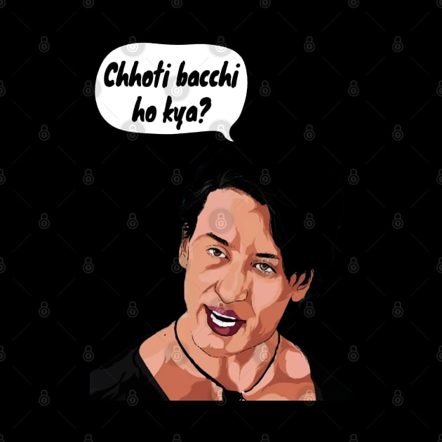 Cchoti Bacchi Ho Kya Funny Viral Meme Hindi Movie Dialogue Heropanti Tiger Shroff by JammyPants