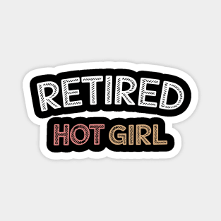 Retired Hot Girl Funny Wedding Bachelorette Magnet