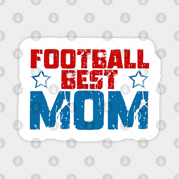 Football Best Mom, Football Best Mama Magnet by slawers