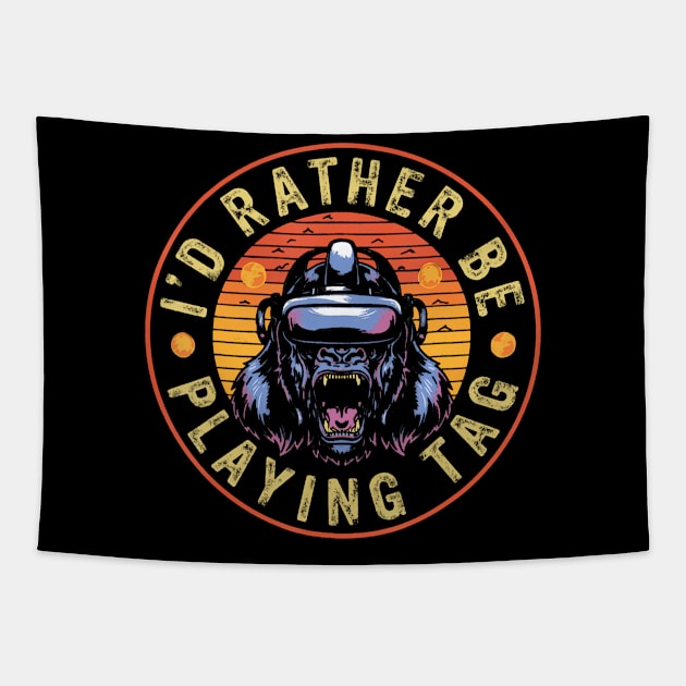 Id Rather Be Playing Tag Gorilla Monke Tag Gorilla VR Gamer Tapestry by Cristian Torres