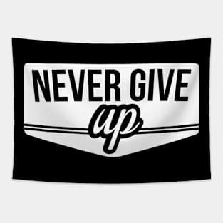 never give up Tapestry