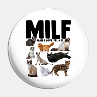 MILF Man I Love Felines Vintage Pin