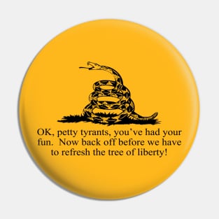 Back Off Petty Tyrants Pin