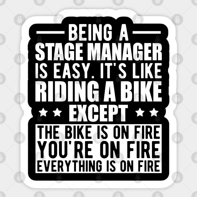 Being A Stage Manager Is Easy Funny T-Shirt Being A Stage Manager Is Easy Funny T-Shirt