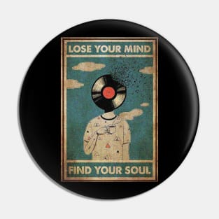 Lose Your Mind, Find Your Soul Pin