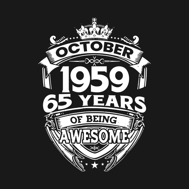 October 1959 65 Years Of Being Awesome 65th Birthday by Che Tam CHIPS