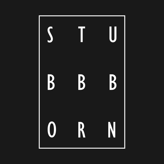 Stubbborn by lowercasev