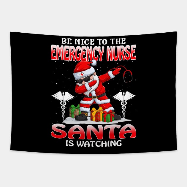 Be Nice To The Emergency Nurse Santa is Watching Tapestry by intelus