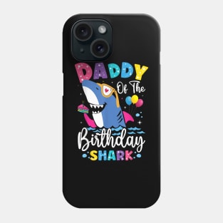 Daddy Of The Shark Birthday Dad Matching Family Phone Case