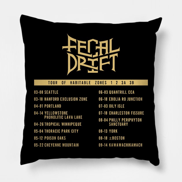 Fecal Drift Tour of Habitable Zones 1, 2, 3A and 3B Pillow by DYSTOP-O-MART