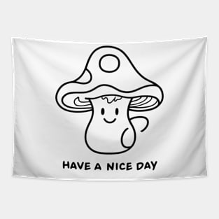 Mushroom - have a nice day Tapestry