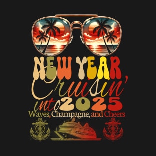 New Year Cruisin into the 2025 Family Vacation Cruise Ship Travel ship anchor with sunglasse T-Shirt