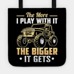 The More I Play With It the Bigger It Gets Tote