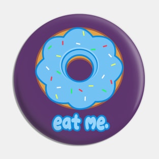 Eat Me Donut Pin