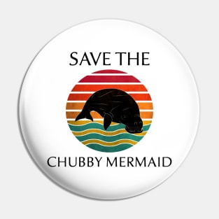 Save the Chubby Mermaid Pin